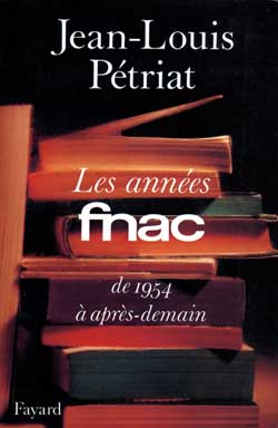 Les années Fnac : de 1954 à après-demain