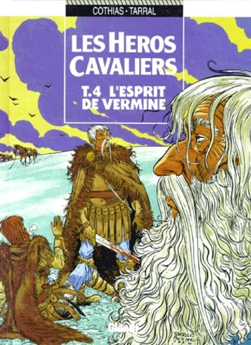 Les Heros Cavaliers Tome 4 : L'Esprit De Vermine