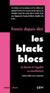 Les Black Blocs : la liberté et l'égalité se manifestent