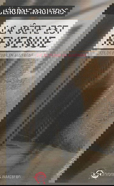 La bête est revenue : été de plomb en Auvergne