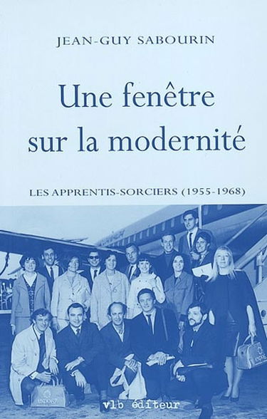 Une fenêtre sur la modernité : les Apprentis-Sorciers (1955-1968)