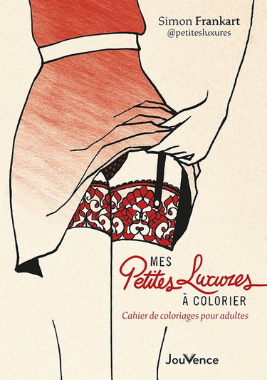 Couverture de Mes petites luxures à colorier : cahier de coloriages pour adultes
