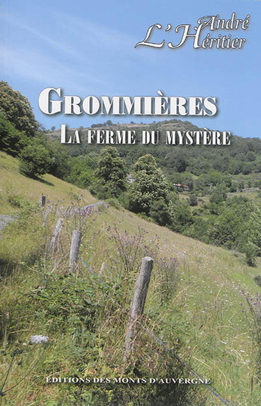 Grommières : la ferme du mystère