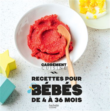 Recettes pour bébés : de 4 à 36 mois