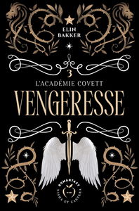 L'Académie Covett. Vol. 3. Vengeresse
