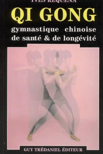 Qi-Gongo : gymnastique chinoise de santé et de longévité