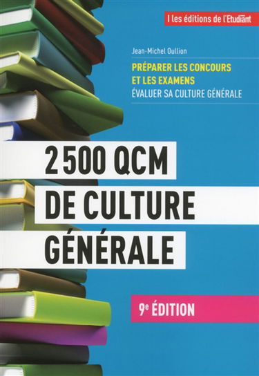 2.500 QCM de culture générale : préparer les concours et les examens, évaluer sa culture générale