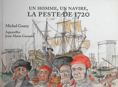 Un homme, un navire : la peste de 1720