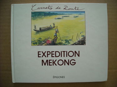 Expédition Mékong : exploration Doudart de Lagrée, Francis Garnier, 1866-1868