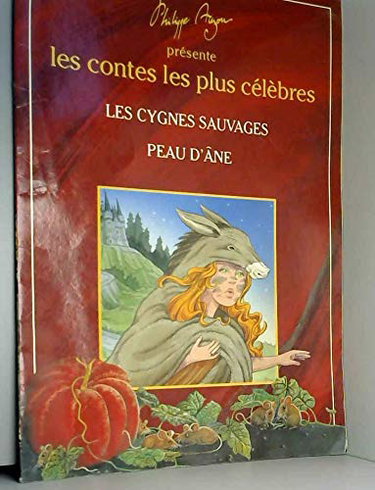 Couverture de Les contes les plus célèbres les Cygnes sauvages- Peau d'âne