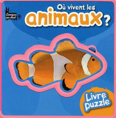 Où vivent les animaux ? : livre-puzzle
