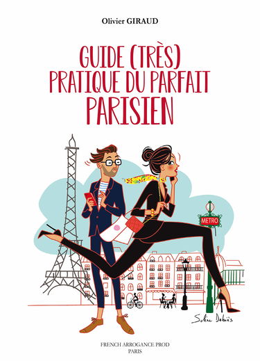 Guide (très) pratique du parfait parisien