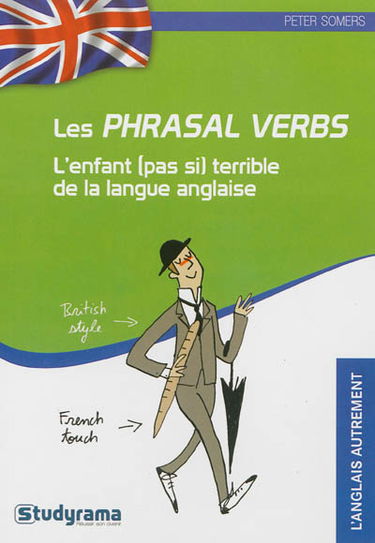 Les phrasal verbs : l'enfant (pas si) terrible de la langue anglaise