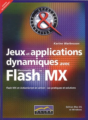 Flash MX dynamique avec ActionScript : 12 exemples concrets
