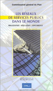 Les réseaux de services publics dans le monde : organisation, régulation, concurrence