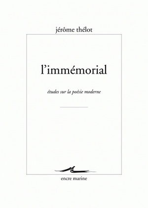L'immémorial : études sur la poésie moderne