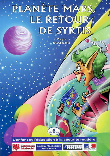 Planète Mars, le retour de Syrtis : l'enfant et l'éducation à la sécurité routière