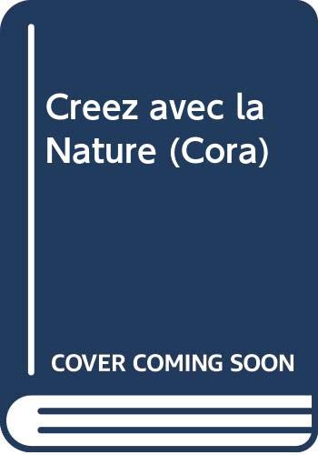 Creez avec la nature (cora)
