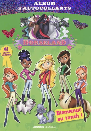 Horseland : bienvenue au ranch ! : album d'autocollants