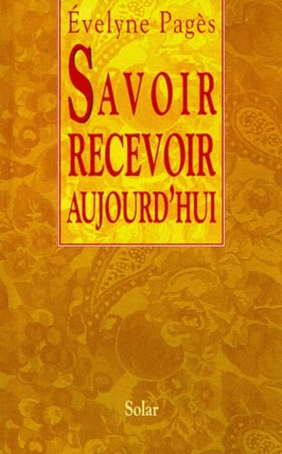 Savoir recevoir aujourd'hui
