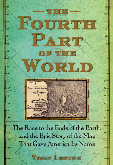Couverture de The Fourth Part of the World: The Race to the Ends of the Earth, and the Epic Story of the Map That Gave America Its Name