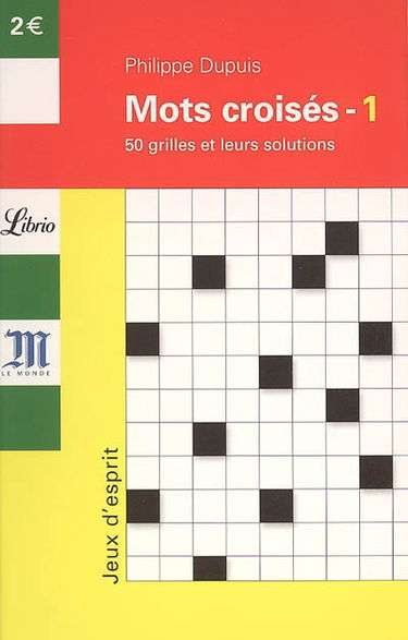 Les mots croisés du Monde : 50 grilles et leurs solutions. Vol. 1