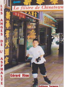 Les anges de l'asphalte. Vol. 1. La filière de Chinatown