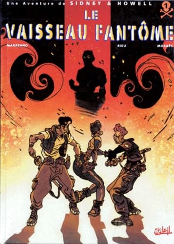 Sidney et Howell. Vol. 1. Le vaisseau fantôme