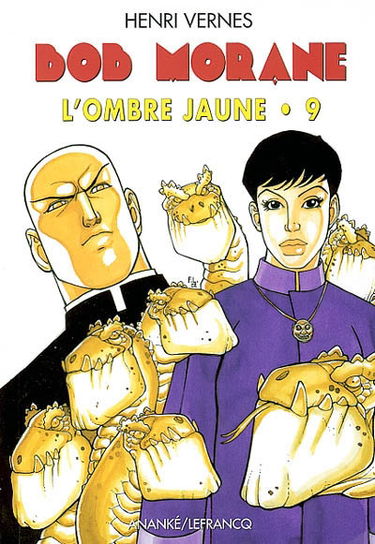 Bob Morane : l'Ombre jaune. Vol. 9