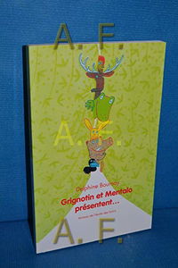 Grignotin et Mentalo présentent