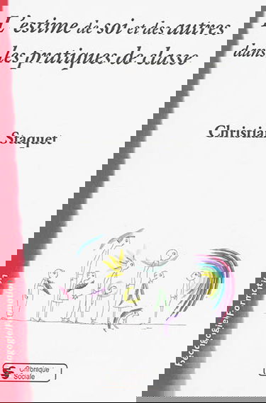 L'estime de soi et des autres dans les pratiques de classe