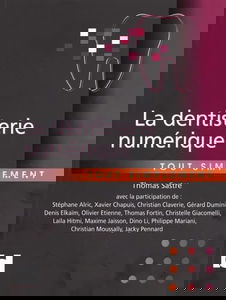 La dentisterie numérique tout simplement