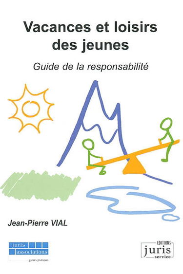 Vacances et loisirs des jeunes : guide de la responsabilité