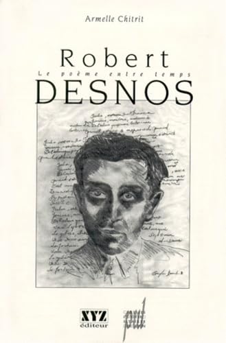 Robert Desnos : le poème entre temps