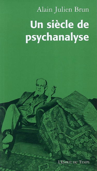 Un siècle de psychanalyse : portraits des fondateurs