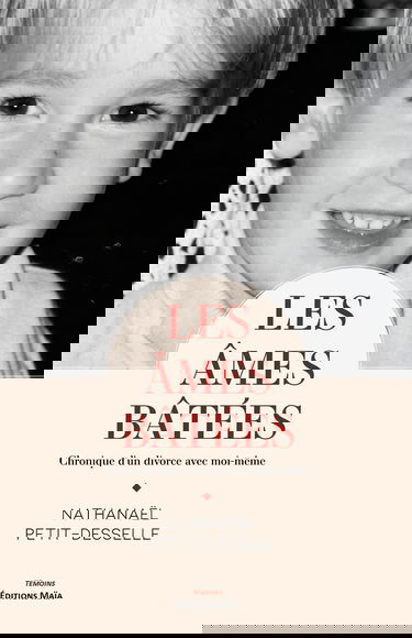 Les âmes bâtées: Chronique d'un divorce avec moi-même