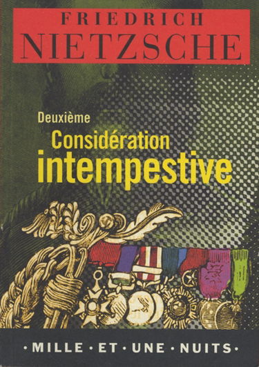 Deuxième considération intempestive : de l'utilité et de l'inconvénient de l'histoire pour la vie