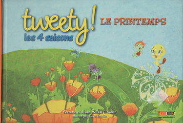 Tweety ! : les 4 saisons. Vol. 1. Le printemps