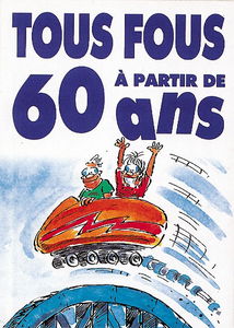 Tous fous à partir de 60 ans