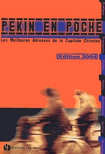 Pekin en poche: Les meilleures adresses de la capitale chinoise