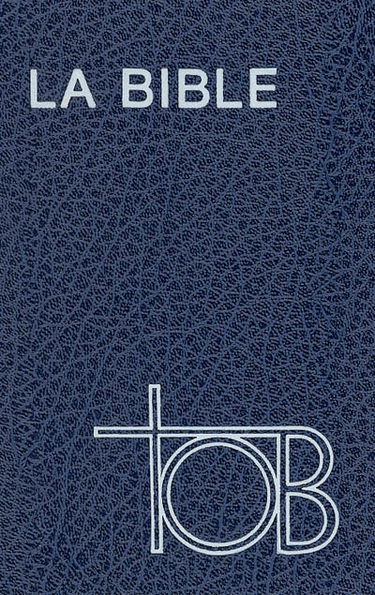 Traduction oecuménique de la Bible : comprenant l'Ancien et le Nouveau Testament