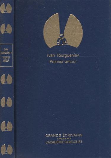 Premier amour - Grands écrivains Académie Goncourt