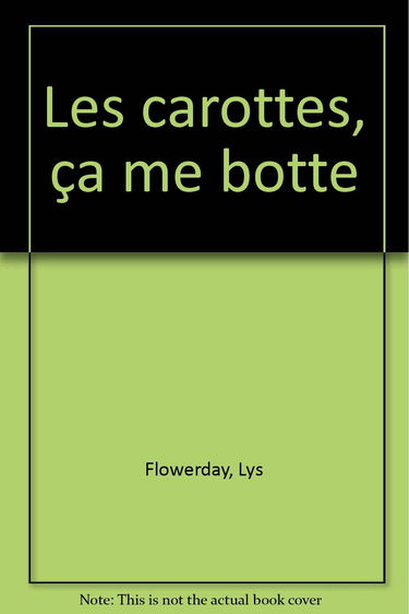 Les carottes, ça me botte !