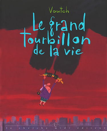 Le grand tourbillon de la vie