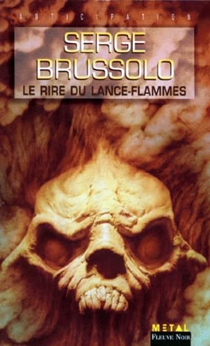 Le rire du lance-flammes