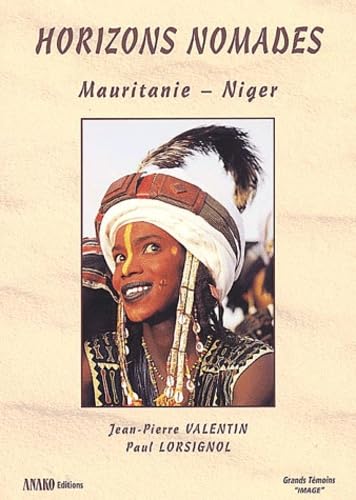 Horizons nomades : Mauritanie, Niger