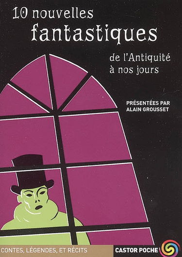 10 nouvelles fantastiques, de l'Antiquité à nos jours