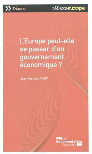 L'Europe peut-elle se passer d'un gouvernement économique ?