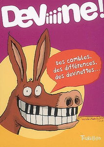 Deviiiine ! : des combles, des différences, des devinettes...