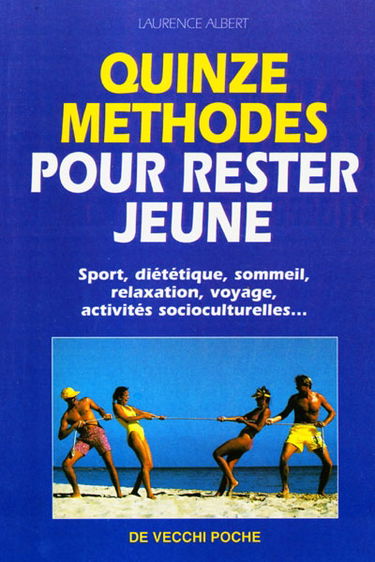 Quinze méthodes pour rester jeune